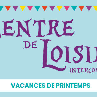 Inscriptions au centre pour les vacances de printemps