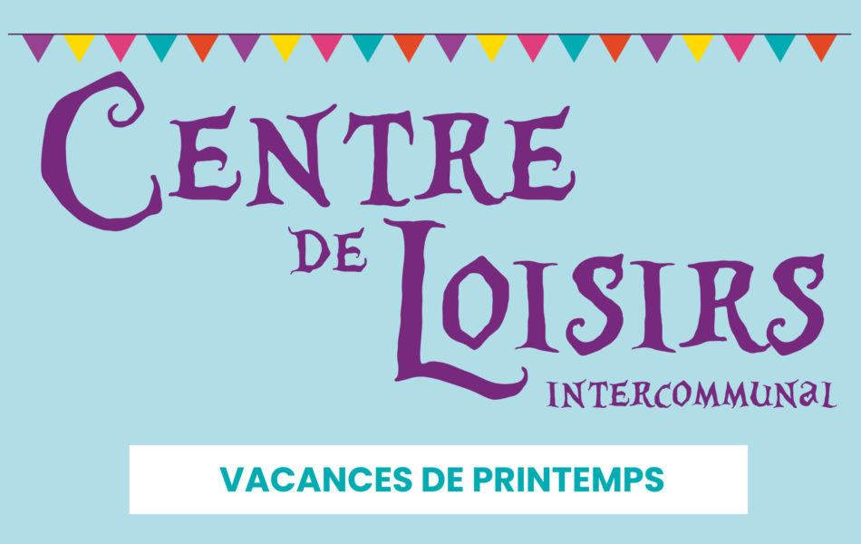 Inscriptions au centre pour les vacances de printemps